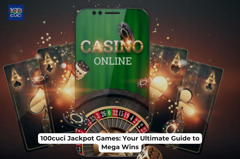 100cuci Jackpot Games: Your Ultimate Guide to Mega Wins