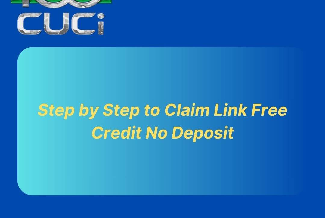 claim-link-free-credit-no-deposit-100Cuci