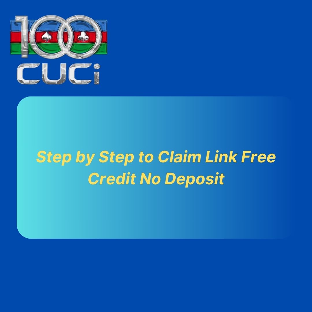 claim-link-free-credit-no-deposit-100Cuci