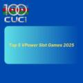 Top 5 VPower Slot Games 2025