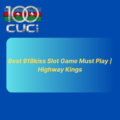 Best 918kiss Slot Game Must Play | Highway Kings