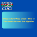 100Cuci RM10 Free Credit – How to Turn Small Bonuses into Big Wins