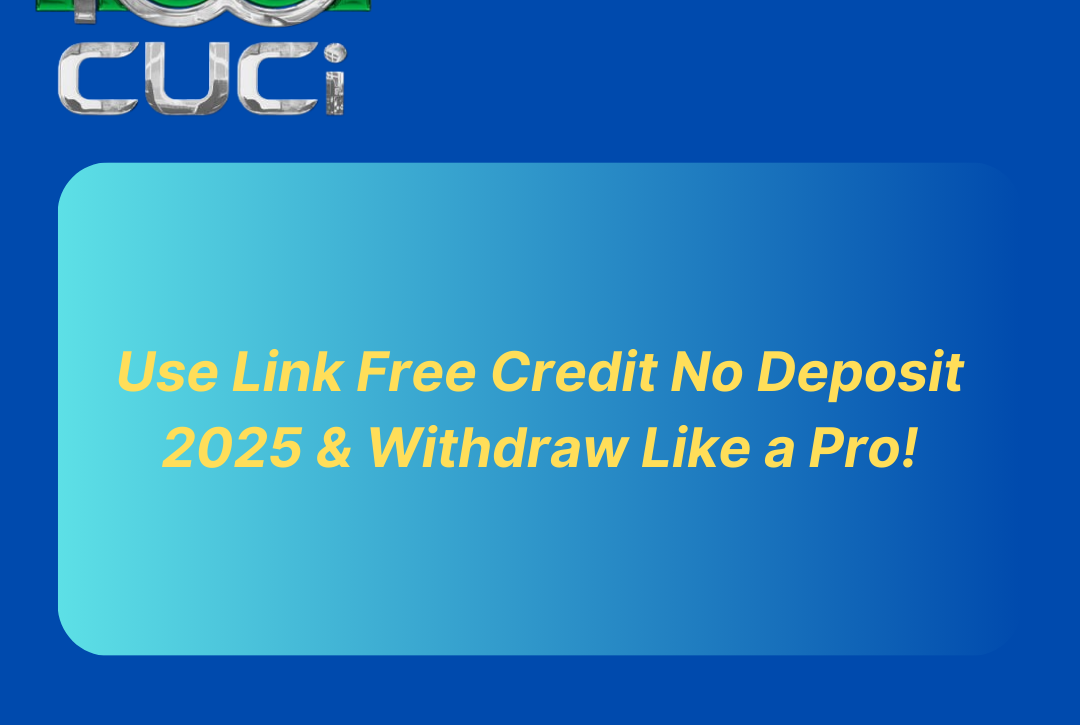 Use Link Free Credit No Deposit 2025